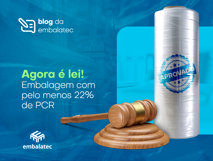 Agora é lei! Embalagem com pelo menos 22% de PCR