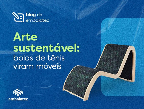 Blog-1---Como-Bolas-de-Tênis-Viraram-Móveis-e-Paredes-Incríveis--embalatec----5575707bl