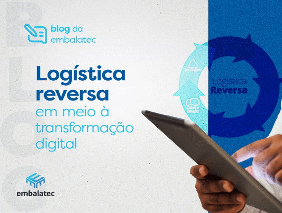 Logística reversa em meio à transformação digital