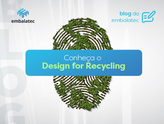 Conheça o Design for Recycling