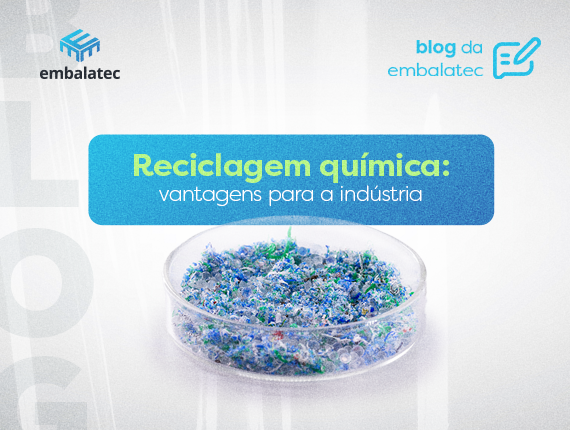 Reciclagem química: vantagens para a indústria