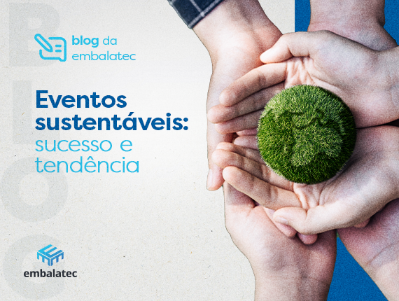 Eventos sustentáveis: sucesso e tendência
