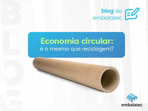 Economia circular: é o mesmo que reciclagem?