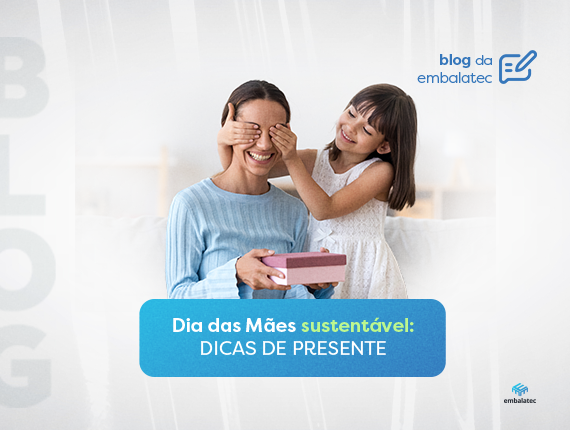 Dia das Mães sustentável: dicas de presente