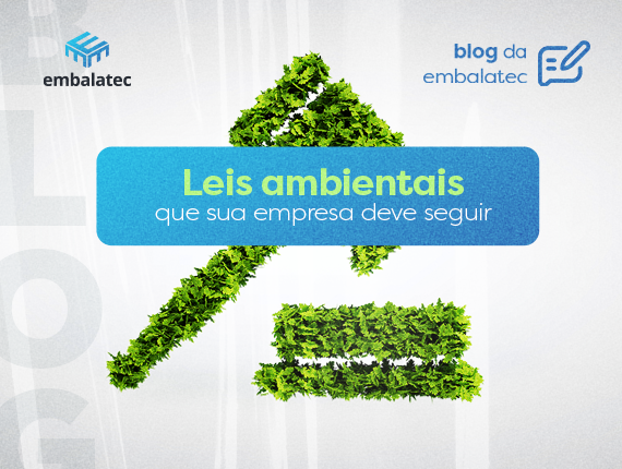 Leis ambientais que sua empresa deve seguir