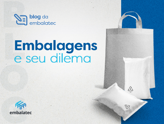 Embalagens e seu dilema